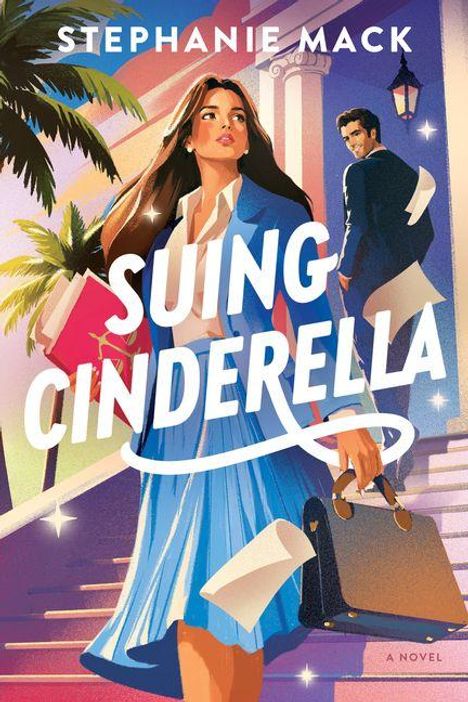 "Suing Cinderella" von Stephanie Mack. Eine stilvolle Frau in Anzug mit Akten, ein Mann im Hintergrund. Palmen und Treppe.