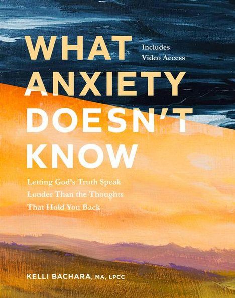 Buchcover: "WHAT ANXIETY DOESN'T KNOW" von Kelli Bachara. Abstrakte, farbenfrohe Landschaft in Blau und Orange.