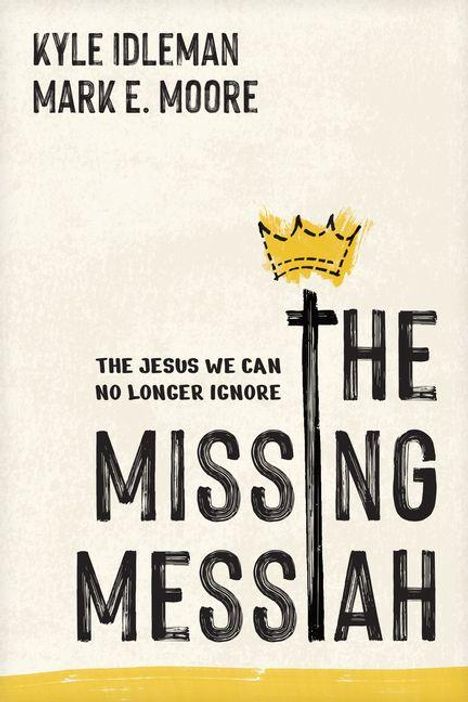 Kyle Idleman: The Missing Messiah, Buch