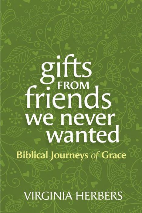 Virginia Herbers: Gifts from Friends We Never Wanted, Buch