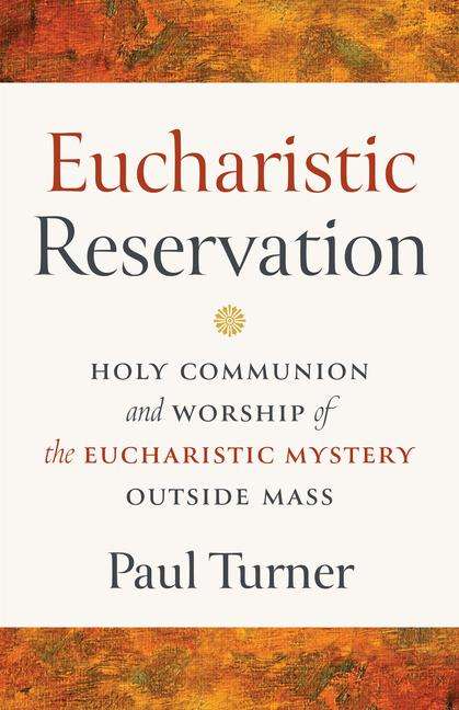 Paul Turner: Eucharistic Reservation, Buch