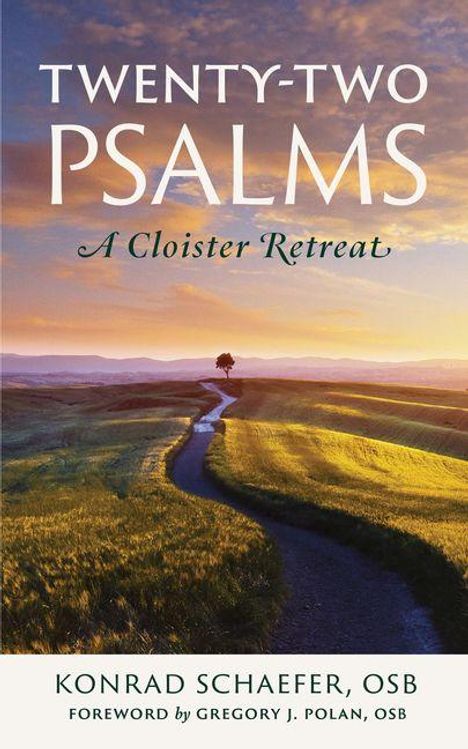 Aufschrift: "Twenty-Two Psalms: A Cloister Retreat" von Konrad Schaefer. Bild: Landschaft mit Pfad, Baum, Sonnenuntergang.