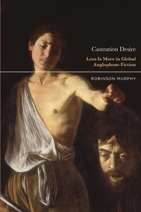 Robinson Murphy: Castration Desire, Buch