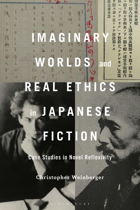 Christopher Weinberger: Imaginary Worlds and Real Ethics in Japanese Fiction, Buch