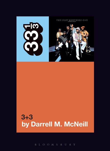 Darrell M. McNeill: The Isley Brothers' 3+3, Buch