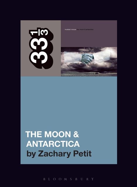 Zachary Petit: Modest Mouse's The Moon &amp; Antarctica, Buch