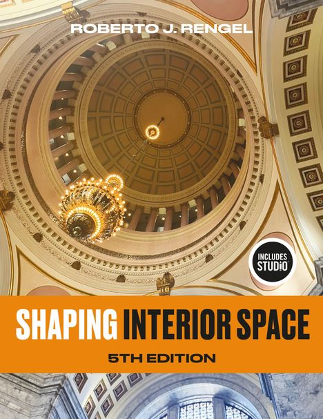 "ROBERT J. RENGEL", "INCLUDES STUDIO", "SHAPING INTERIOR SPACE", "5TH EDITION". Große Kuppel mit prächtigem Kronleuchter.