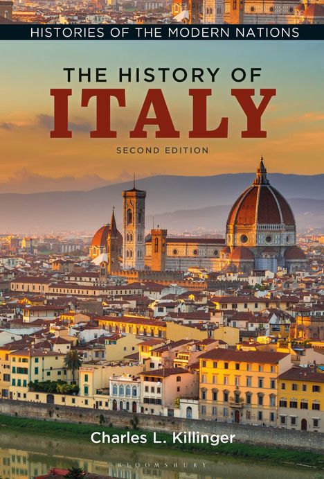 "THE HISTORY OF ITALY, SECOND EDITION" von Charles L. Killinger. Eine Stadtansicht zeigt Florenz mit Kuppel und Turm.