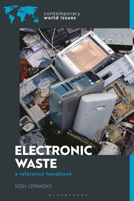 Texte: "Electronic Waste", "a reference handbook", "Josh Lepawsky". Computerteile liegen chaotisch herum.