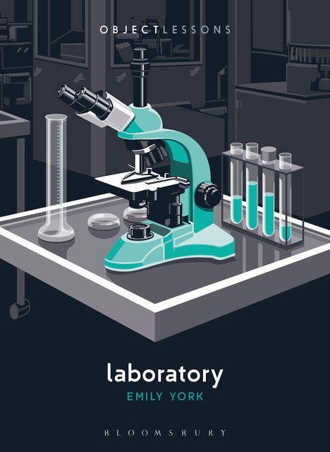 "OBJECT LESSONS", "laboratory", "EMILY YORK". Illustration eines Labors mit Mikroskop, Reagenzgläsern und Messzylinder.