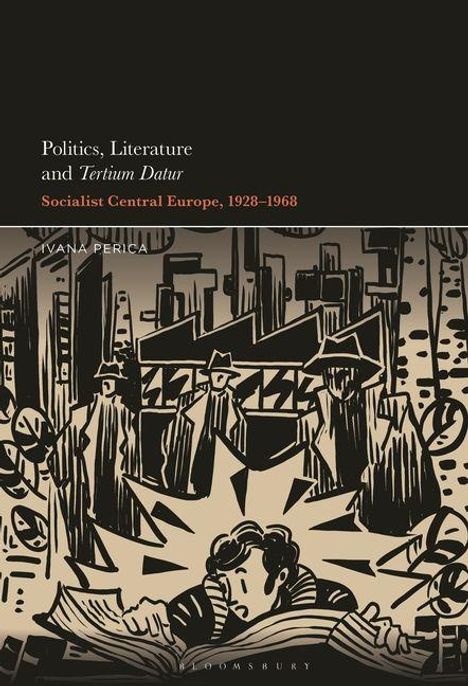 "Politics, Literature and Tertium Datur; Socialist Central Europe, 1928–1968." Illustration von Stadt und lesender Person.
