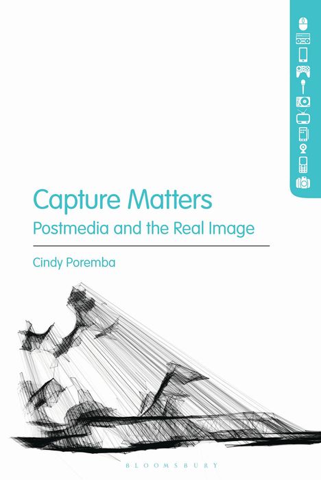 "Capture Matters: Postmedia and the Real Image" von Cindy Poremba. Schwarz-weiße abstrakte Illustration.