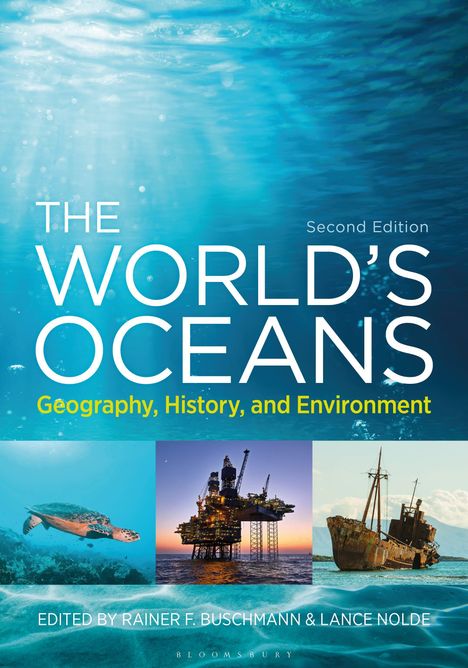 "The World's Oceans: Geography, History, and Environment, Second Edition." Oben Unterwasseransicht, unten drei Fotos: Schildkröte, Bohrinsel, Schiff.