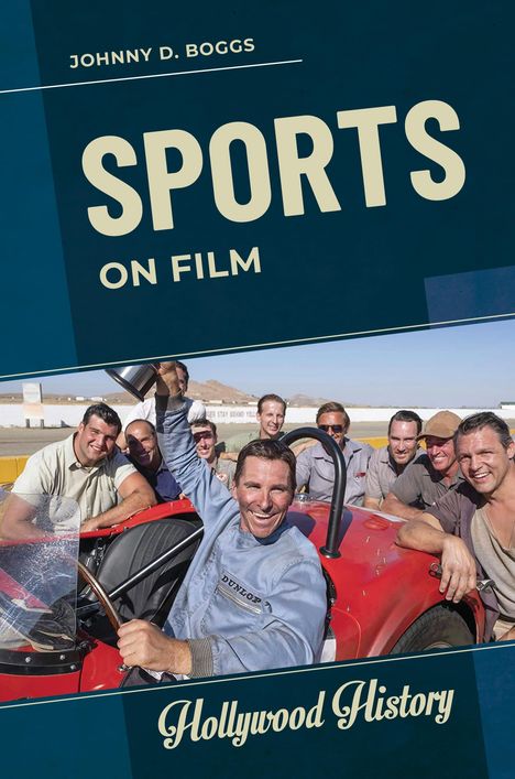 Johnny D Boggs: Boggs, J: Sports on Film, Buch