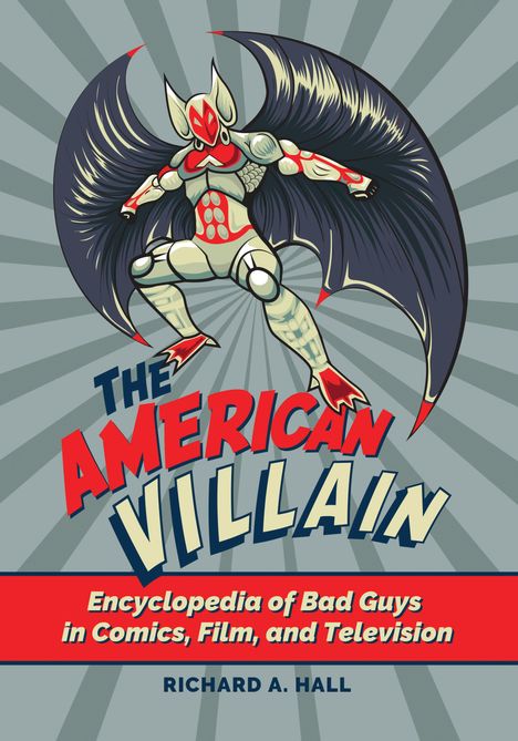 Richard A Hall: The American Villain, Buch