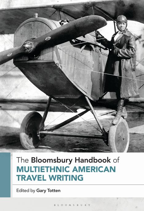 Titel: "The Bloomsbury Handbook of Multiethnic American Travel Writing". Bearbeitet von Gary Totten. Vintage-Flugzeugpilot.