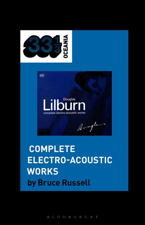 "COMPLETE ELECTRO-ACOUSTIC WORKS by Bruce Russell." Blaues Cover mit einem abstrakten Bild und schwarz-weißem Logo.