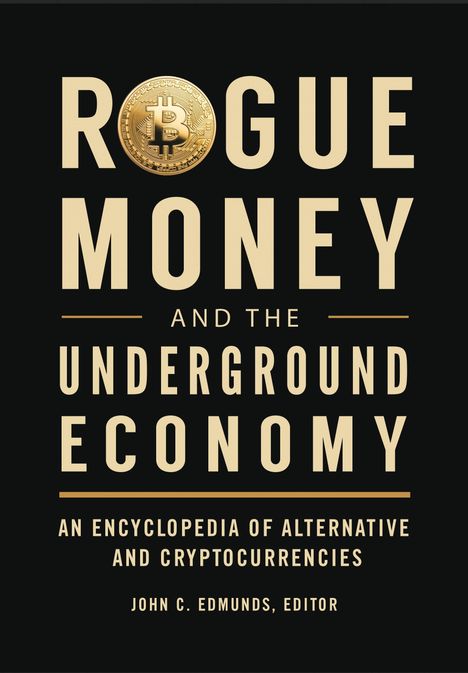 Rogue Money and the Underground Economy, Buch