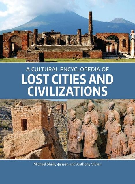 Michael Shally-Jensen: A Cultural Encyclopedia of Lost Cities and Civilizations, Buch