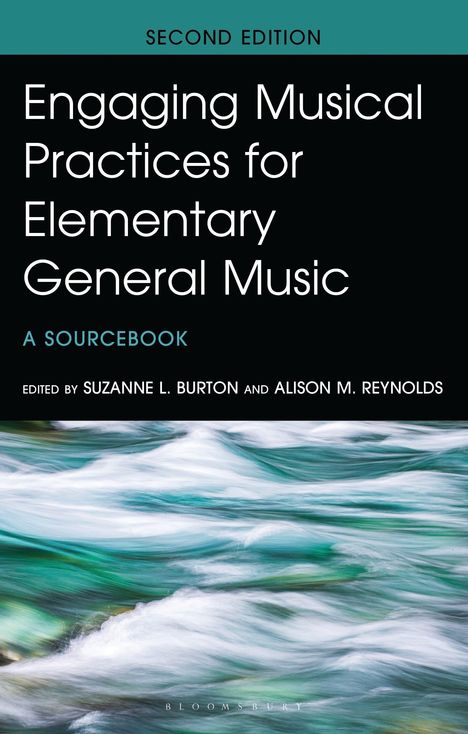 „Second Edition“, „Engaging Musical Practices for Elementary General Music“, „A Sourcebook“, Herausgeber erwähnt. Darunter verwischtes Wasser in Grün- und Blautönen.