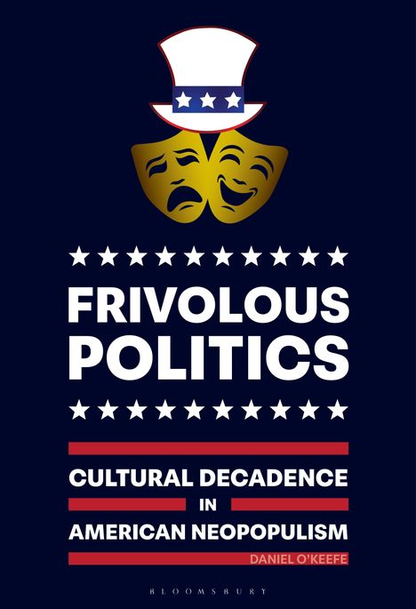 Daniel O'Keefe: Frivolous Politics, Buch