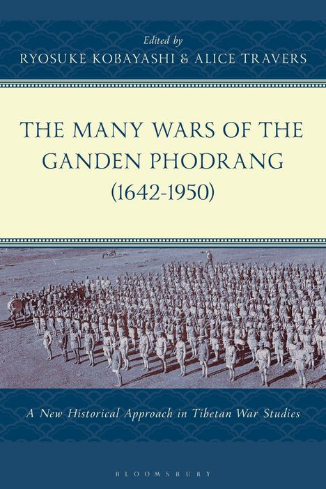Titel: "THE MANY WARS OF THE GANDEN PHODRANG (1642-1950)". Oben Editorennamen. Unten: "Eine neue historische Herangehensweise..." Soldatenformation.
