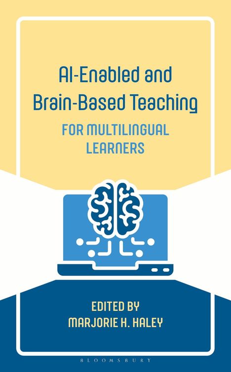 Titel: AI-Enabled and Brain-Based Teaching for Multilingual Learners. Herausgeber: Marjorie H. Haley. Illustration eines Gehirns auf Laptop.