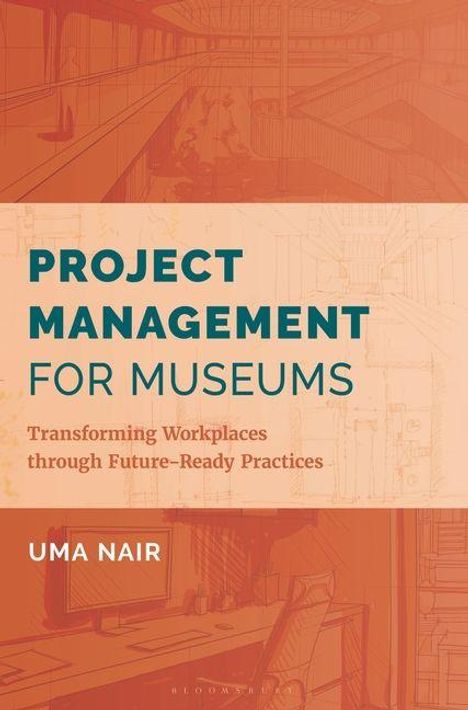 „Project Management for Museums“ und „Uma Nair“ sind prominent. Hintergrund: Architekturzeichnungen in Orange.
