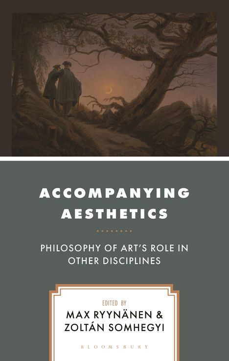 "Accompanying Aesthetics: Philosophy of Art’s Role in Other Disciplines," herausgegeben von Max Ryynänen & Zoltán Somhegyi. Oben: Zwei Personen in Waldlandschaft bei Mondschein.