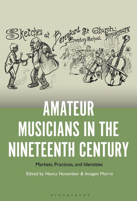 "Sketches at Beresford St Church Sunday School Anniversary. Amateur Musicians in the Nineteenth Century." Illustration mit Musikern.