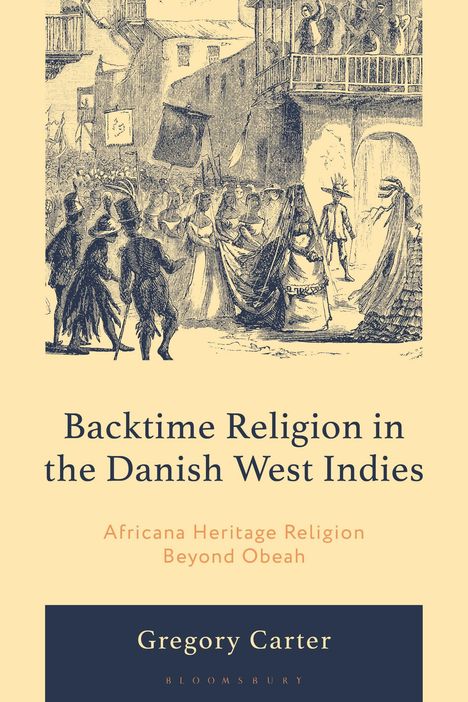 "Backtime Religion in the Danish West Indies. Africana Heritage Religion Beyond Obeah. Illustration von Menschenmengen."