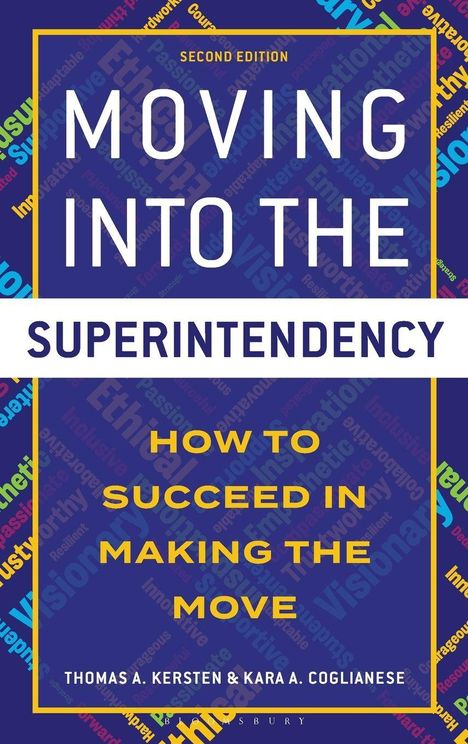 Buchtitel: "Moving Into the Superintendency: How to Succeed in Making the Move", Autoren: Thomas A. Kersten, Kara A. Coglianese.