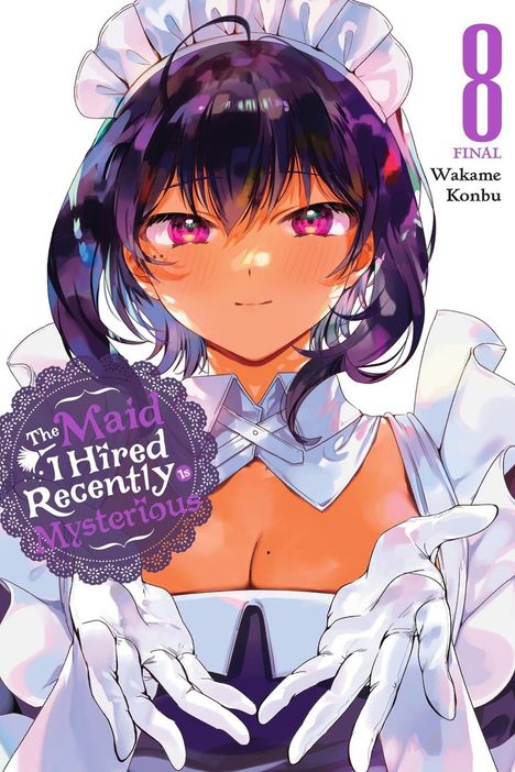 "The Maid I Hired Recently Is Mysterious", 8 FINAL, Wakame Konbu. Illustration einer Maid in glänzendem Outfit.