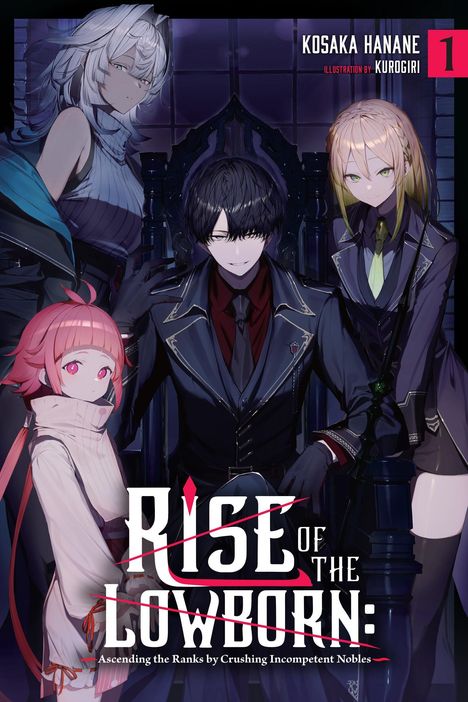 Text: "Rise of the Lowborn: Ascending the Ranks by Crushing Incompetent Nobles". Anime-Stil Figuren in düsterer Umgebung.