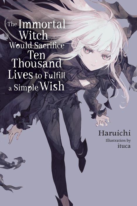 Text: "The Immortal Witch Would Sacrifice Ten Thousand Lives to Fulfill a Simple Wish." Illustration einer Figur mit langem Haar.