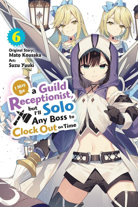 Text: "I May Be a Guild Receptionist, but I’ll Solo Any Boss to Clock Out on Time." Illustration mit Figuren in Fantasy-Kleidung.