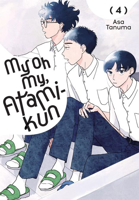 Buchtitel: "My Oh My, Atami-kun", Band 4, Asa Tanuma. Illustration von drei jungen Männern in Schuluniformen.
