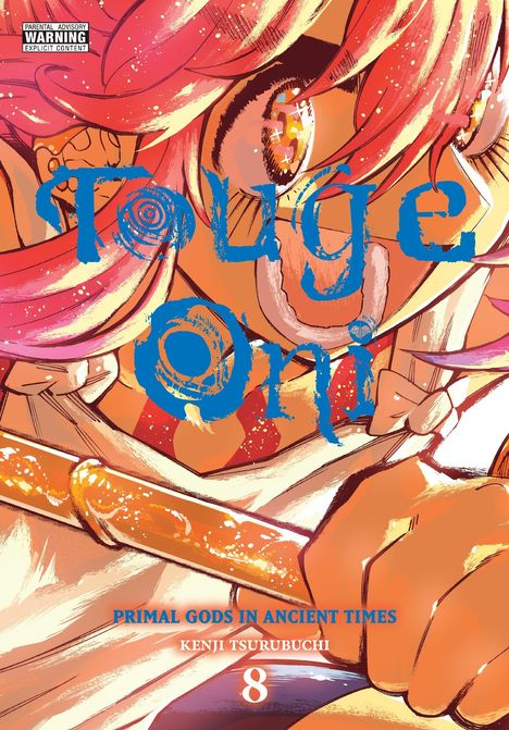 Texts: "Tueçe Oni", "Primal Gods in Ancient Times", "Kenji Tsurubuchi", "8", "Parental Advisory Warning". Illustration eines Charakters mit pinken Haaren und einem Stock.