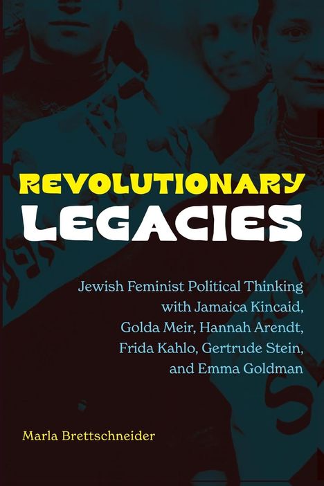 Marla Brettschneider: Revolutionary Legacies, Buch