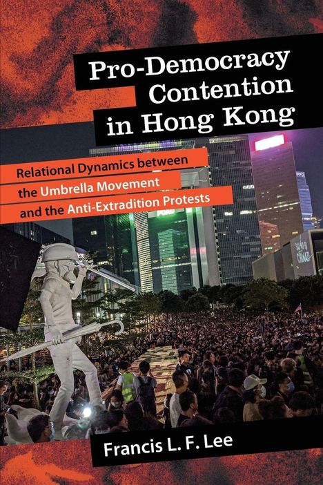 Francis L. F. Lee: Pro-Democracy Contention in Hong Kong, Buch