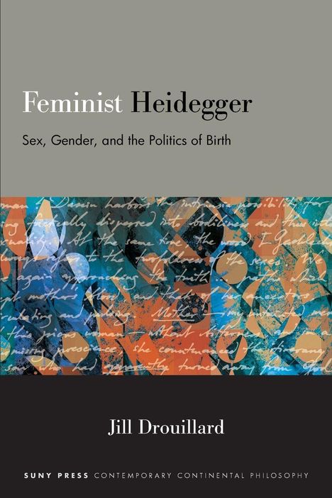 Jill Drouillard: Feminist Heidegger, Buch