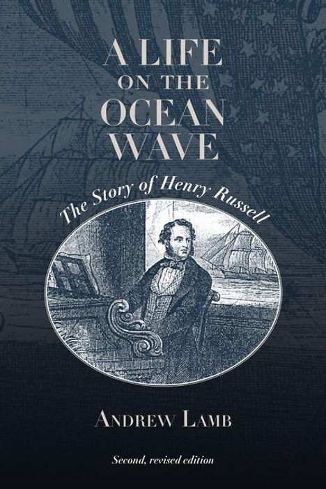 Titel: "A Life on the Ocean Wave". Thema: Henry Russell. Autor: Andrew Lamb. Darstellung: Illustration eines Mannes auf einem Schiff.