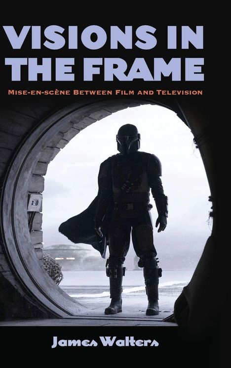 „VISIONS IN THE FRAME“, „Mise-en-scène Between Film and Television“. Eine silhouettehafte Figur steht im Rundbogen.