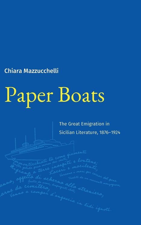 „Chiara Mazzucchelli: Paper Boats. The Great Emigration in Sicilian Literature, 1876–1924.“ Illustration eines Schiffs.