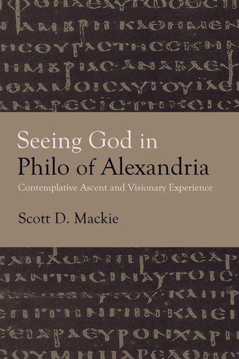 Buchtitel: "Seeing God in Philo of Alexandria" von Scott D. Mackie. Griechische Buchstaben im Hintergrund.