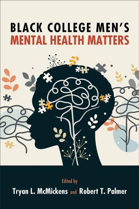 "Black College Men's Mental Health Matters" ist in großen Buchstaben oben zu sehen. Silhouette eines Kopfes mit Gehirn und Puzzleteilen.