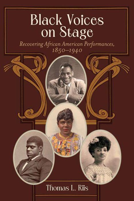 „Black Voices on Stage: Recovering African American Performances, 1850–1940“ von Thomas L. Riis. Vier historische Porträts.
