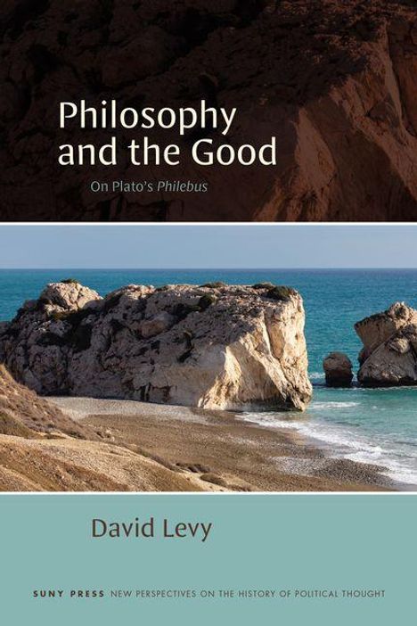 "Philosophy and the Good: On Plato's Philebus" von David Levy; Küstenlandschaft mit Felsen und blauem Meer.