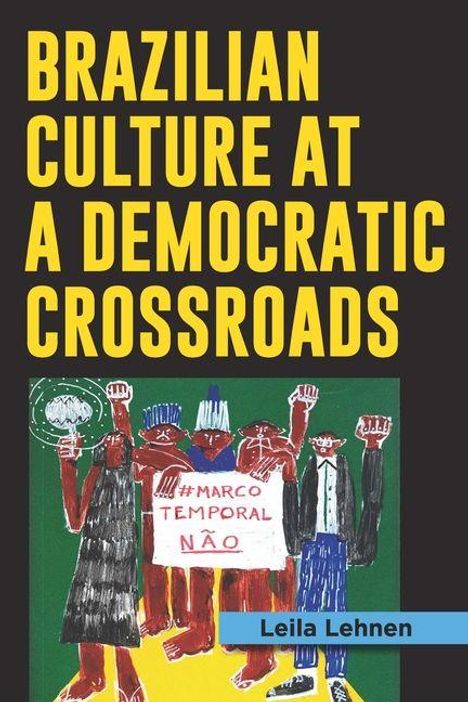 „BRAZILIAN CULTURE AT A DEMOCRATIC CROSSROADS“ von Leila Lehnen. Illustration mit Figuren, eine hält ein Banner.