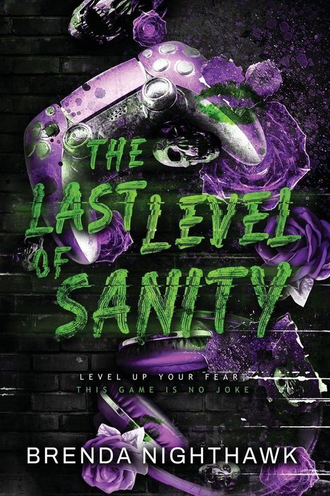„THE LAST LEVEL OF SANITY“, „LEVEL UP YOUR FEAR, THIS GAME IS NO JOKE“, „BRENDA NIGHTHAWK“ auf violettem Hintergrund mit Rosen und Controller.